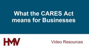 What the CARES Act means for Businesses