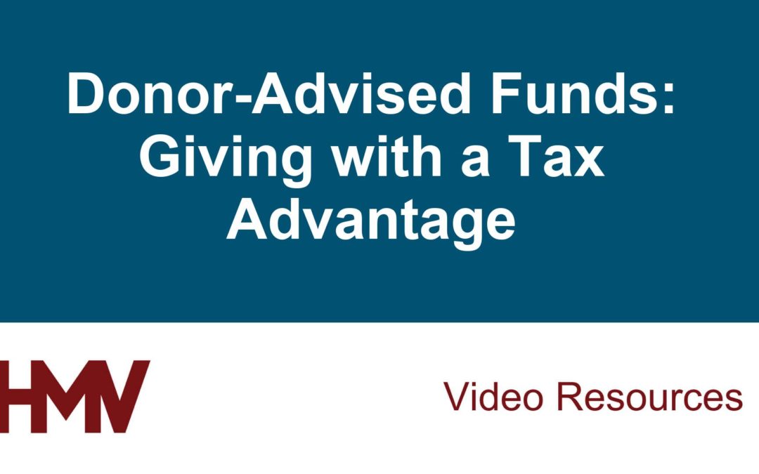 Donor-Advised Funds: Giving with a Tax Advantage