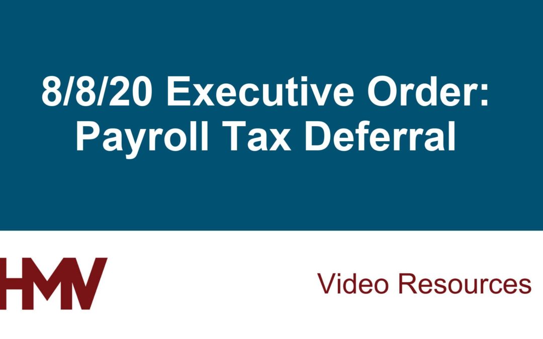 8/8/20 Executive Order: Payroll Tax Deferral