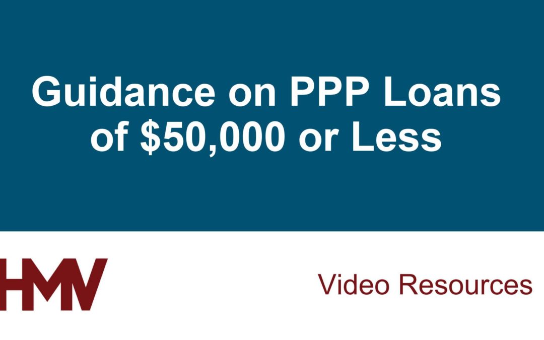 Guidance on PPP Loans of $50,000 or Less