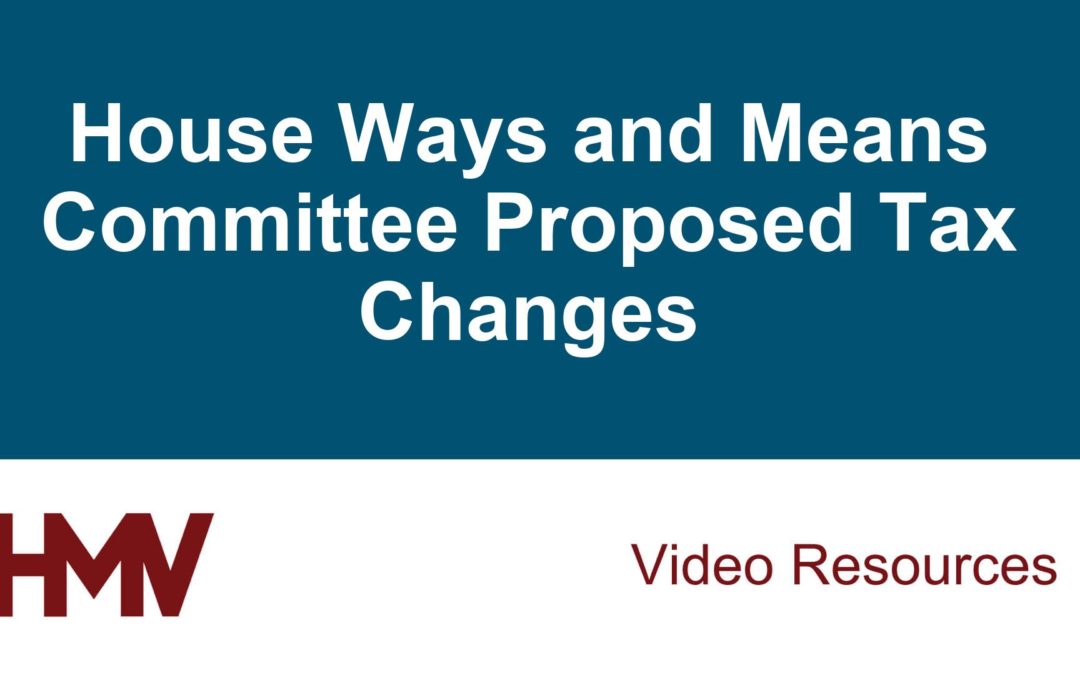 House Ways and Means Committee Proposed Tax Changes