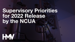 Supervisory Priorities for 2022 Released by the NCUA