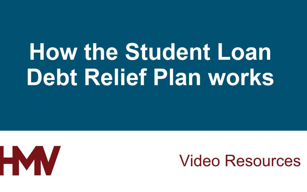 How the Student Loan Debt Relief Plan works