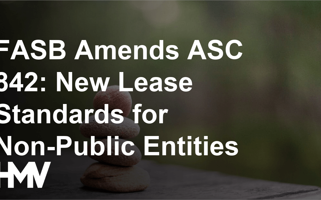 FASB Amends ASC 842: New Lease Standards for Non-Public Entities