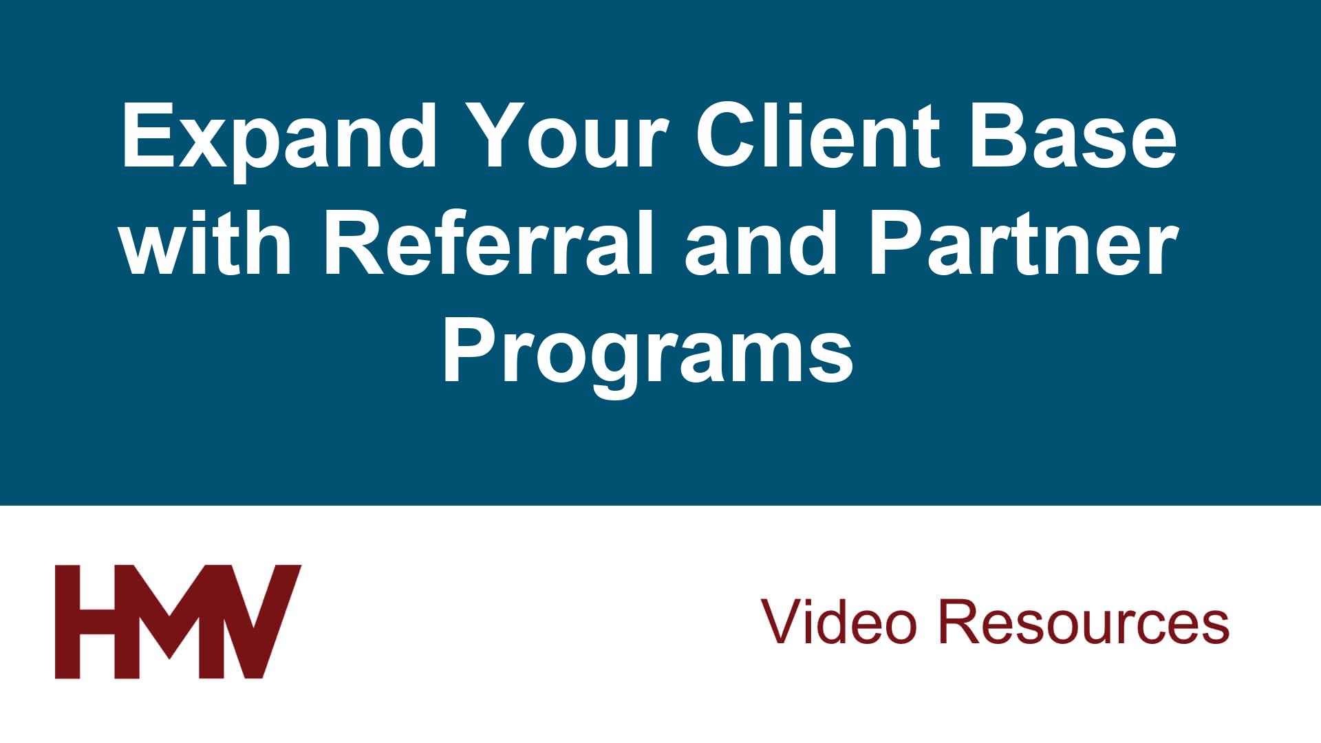 Expand Your Client Base with Referral and Partner Programs