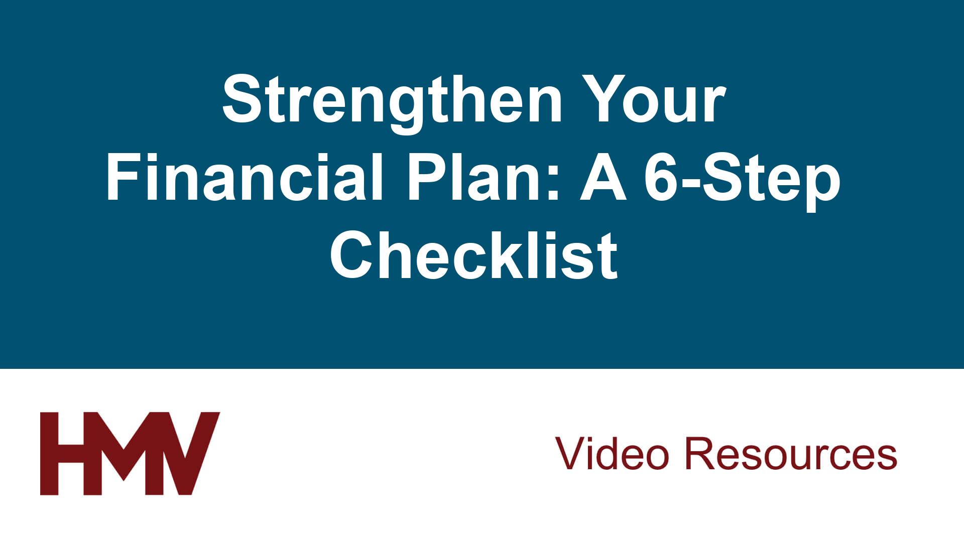 Strengthen Your Financial Plan: A 6-Step Checklist