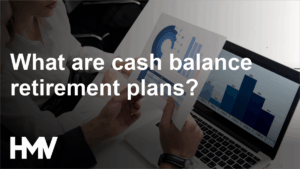 What are cash balance retirement plans?