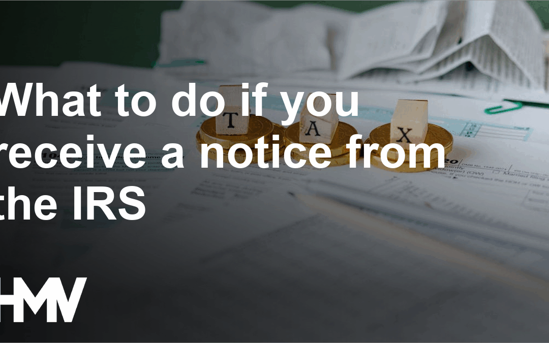 What to do if you receive a notice from the IRS