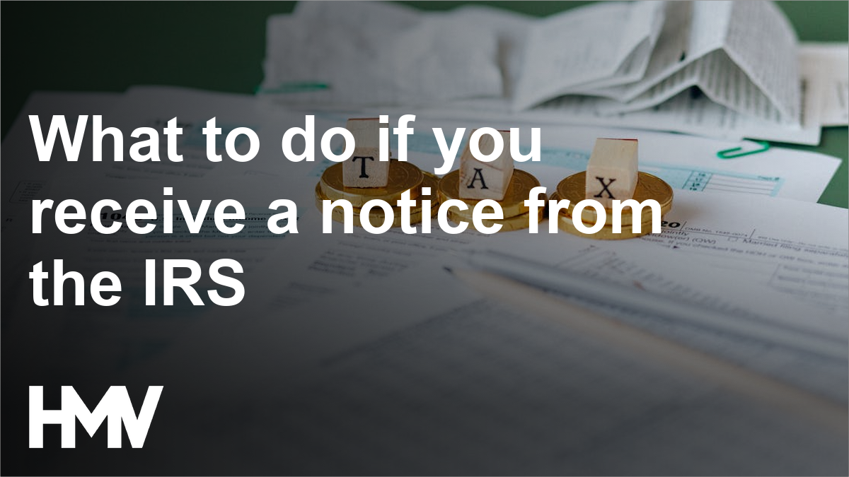 What to do if you receive a notice from the IRS