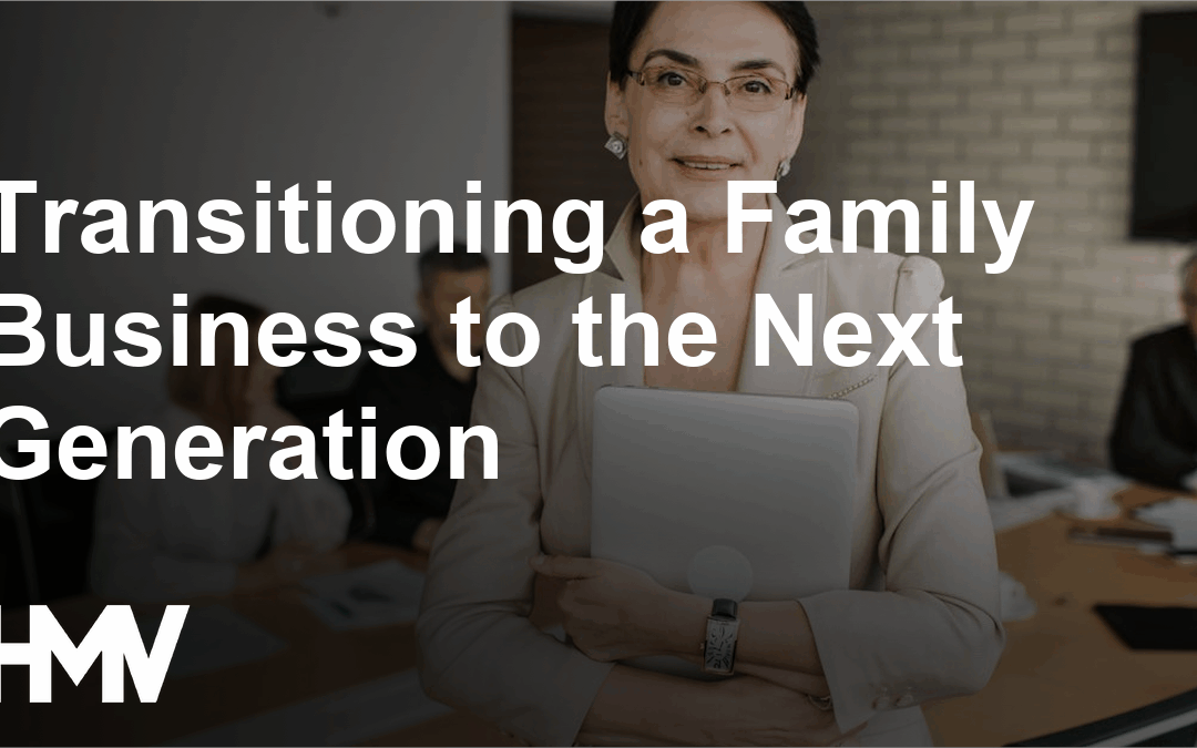 Transitioning a Family Business to the Next Generation